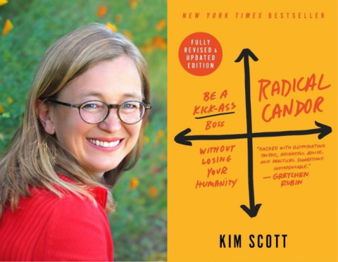 Image of author Kim Scott with book cover for Radical Candor: Be a Kick-Ass Boss without Losing your Humanity