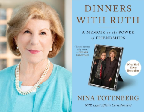 Image of author Nina Totenberg with book cover for Dinners With Ruth: A Memoir on the Power of Friendship