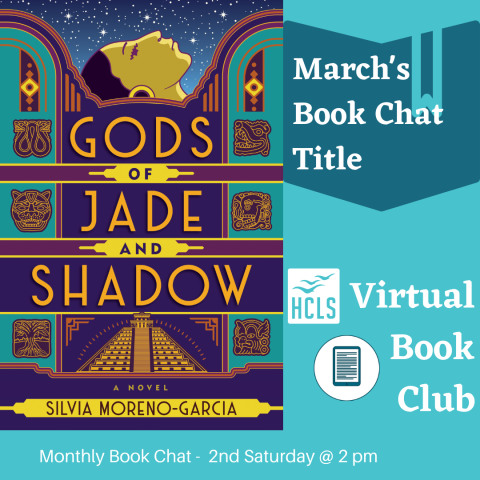 Cover of Gods of Jade and Shadow, March's Book Chat Title, Virtual Book Club, Monthly Book Chat - 2nd Saturday @ 2 PM