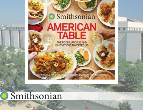 Smithsonian American Table: The Foods, People, and Innovations that Feed Us, book cover overlaying image of Smithsonian building