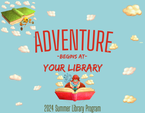 Adventure Begins At Your Library 2024 Summer Library Program