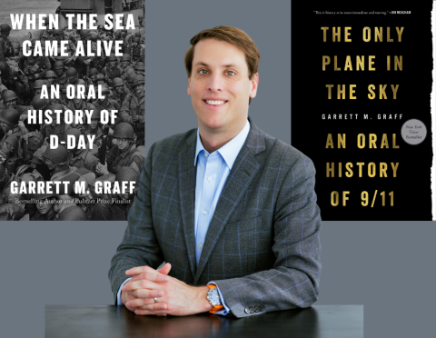 Author Garrett M. Graff with covers of his books The Only Plane int he Sky: An Oral History of 9/11 and When the Sea Came Alive: An Oral History of D-Day