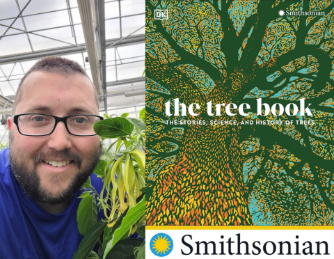 Bespectacled, bearded man crouching next to plants next to book cover for The Tree Book: The Stories, Science, and History of Trees, Smithsonian logo