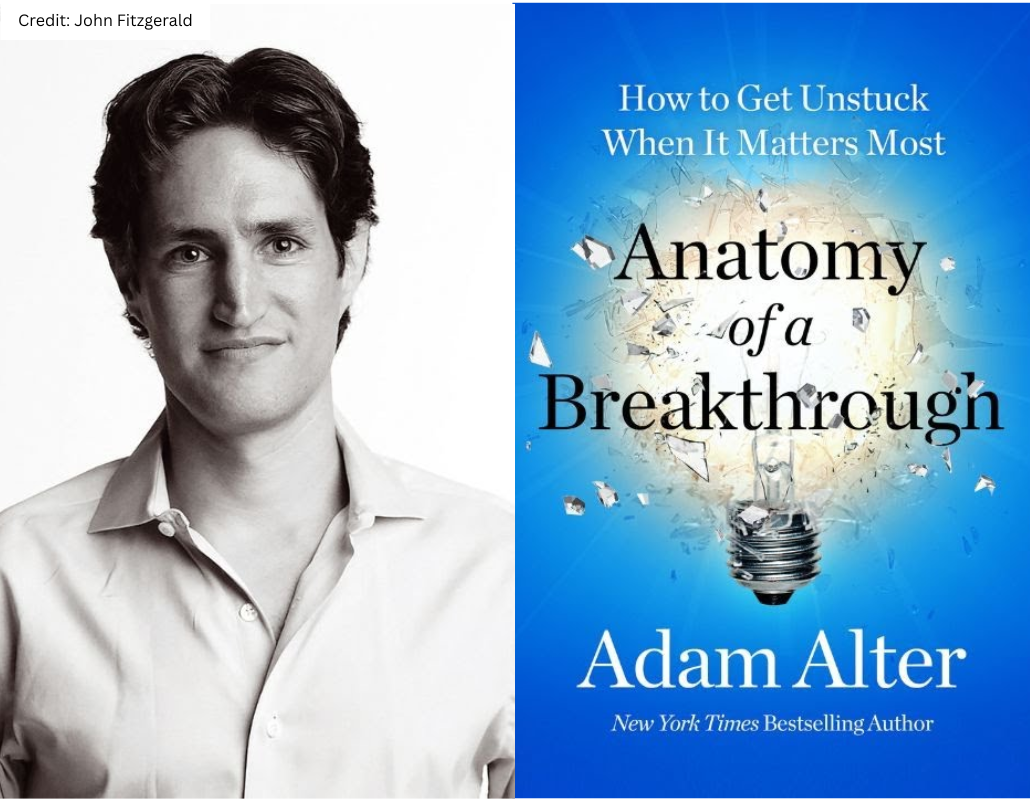 Image of Adam Alter and the book cover of Anatomy of a Breakthrough