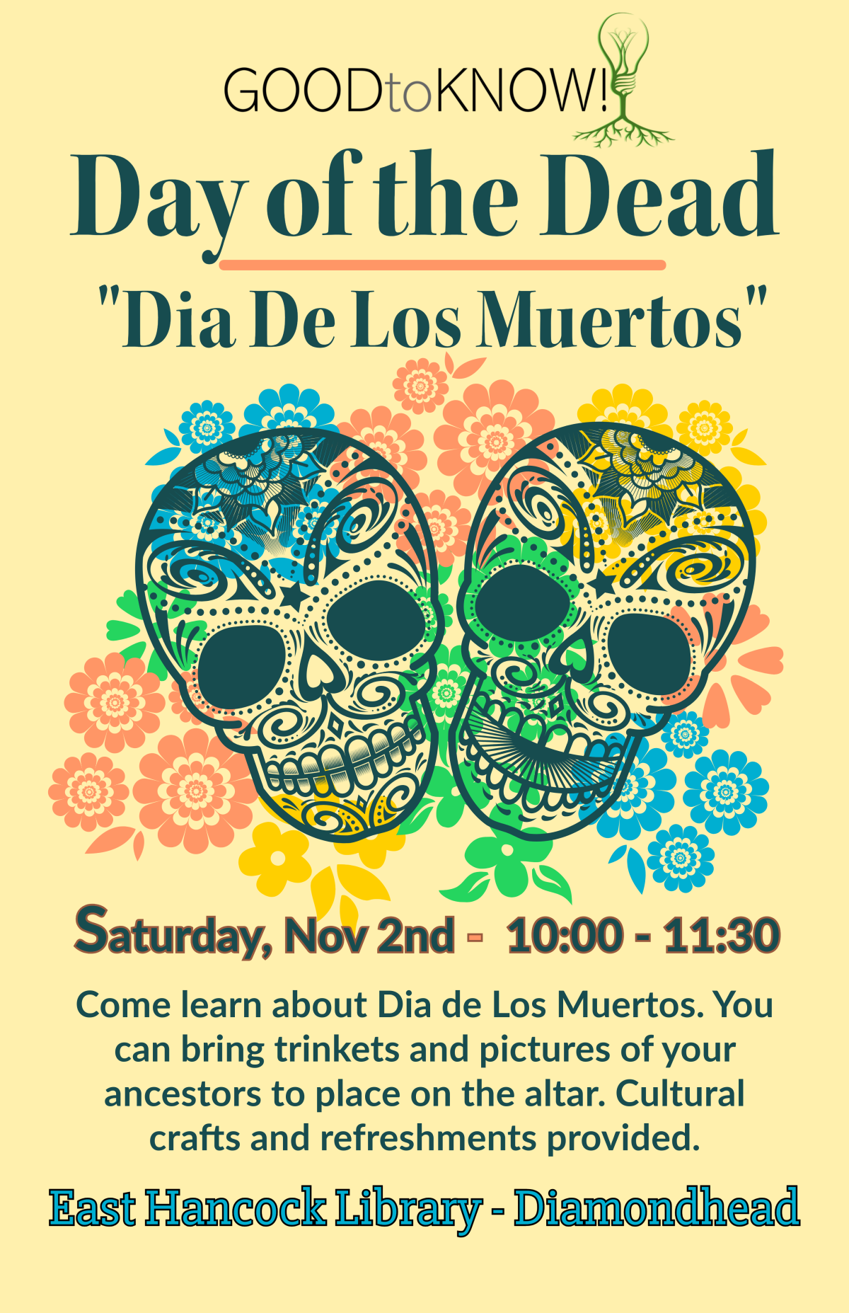 Come check out Day of the Dead at East Hancock Library on November 4th at 10:00 AM. We'll have cultural crafts and refreshments. For all ages!