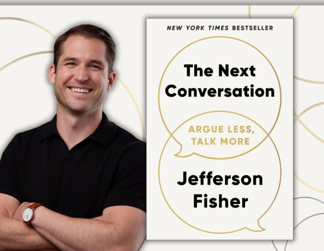 Author Jefferson Fisher beside book cover for The Next Conversation: Argue Less, Talk More
