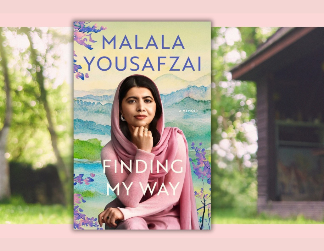 Book cover featuring image of the author Malala Yousafzai, "Finding My Way"